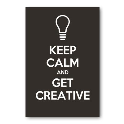 foto: Placa Keep Calm and Get Creative